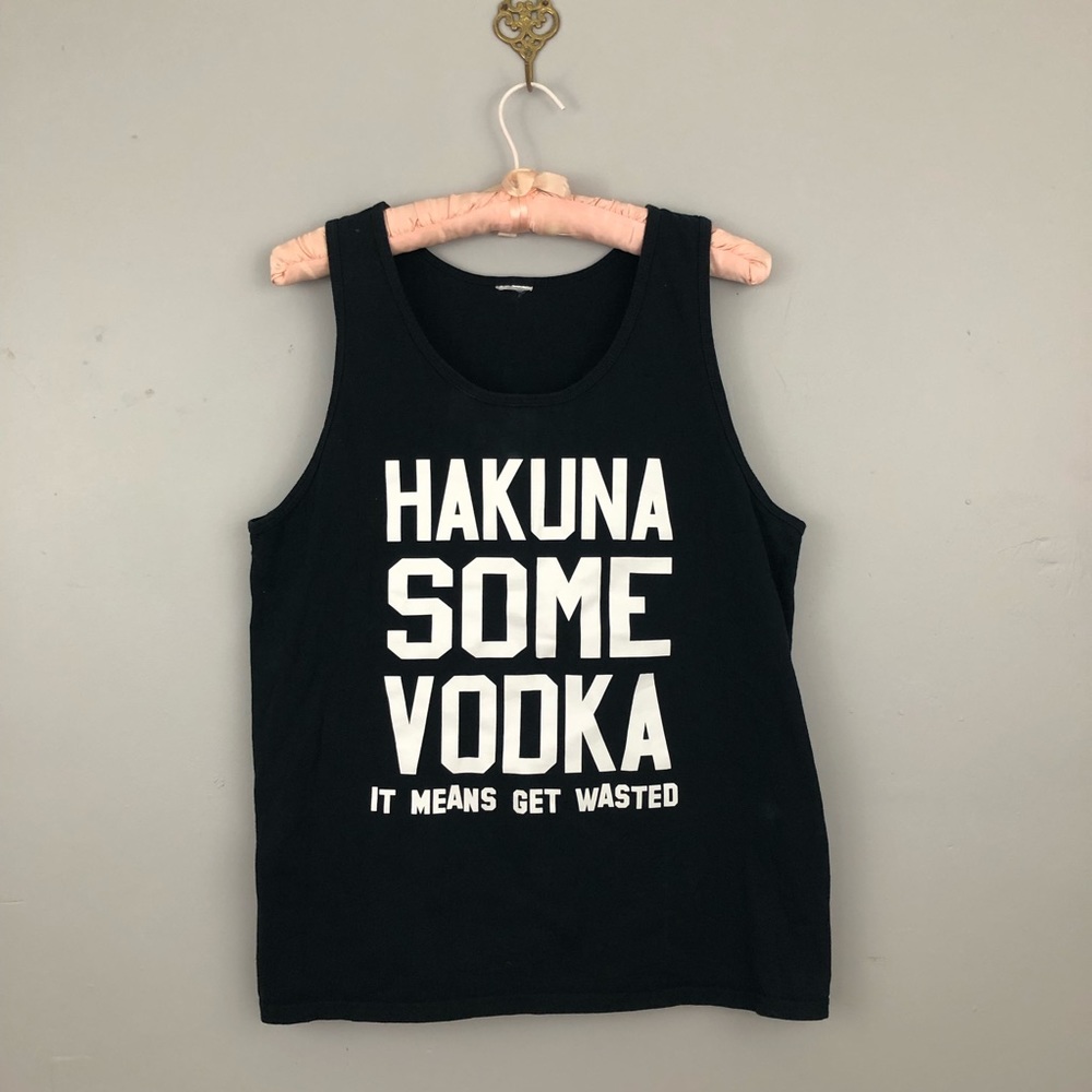 Hakuna Some Vodka Muscle Tank